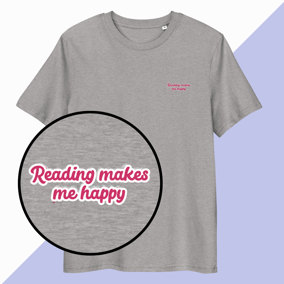 READING MAKES ME HAPPY - Embroidered Unisex T-Shirt