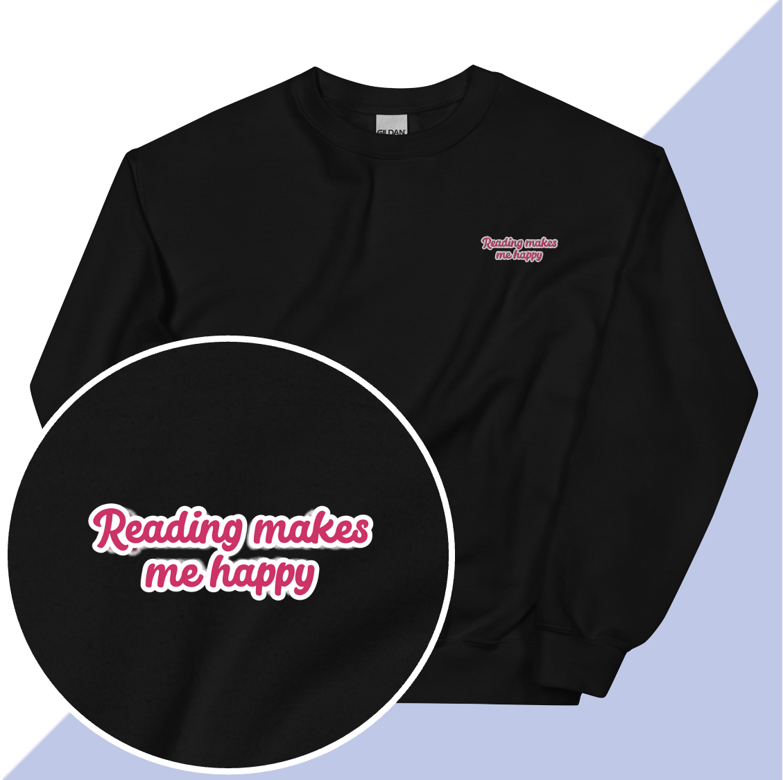 READING MAKES ME HAPPY - Embroidered Unisex Sweatshirt