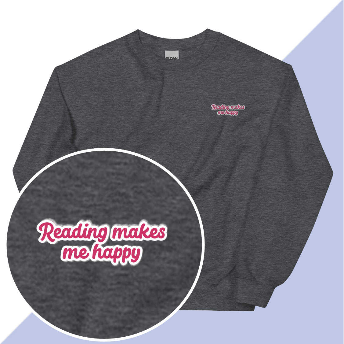 READING MAKES ME HAPPY - Embroidered Unisex Sweatshirt
