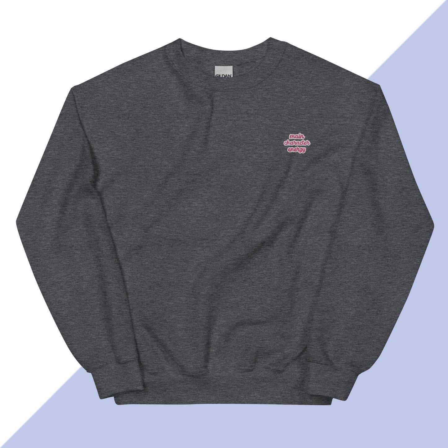 MAIN CHARACTER ENERGY - Embroidered Unisex Sweatshirt