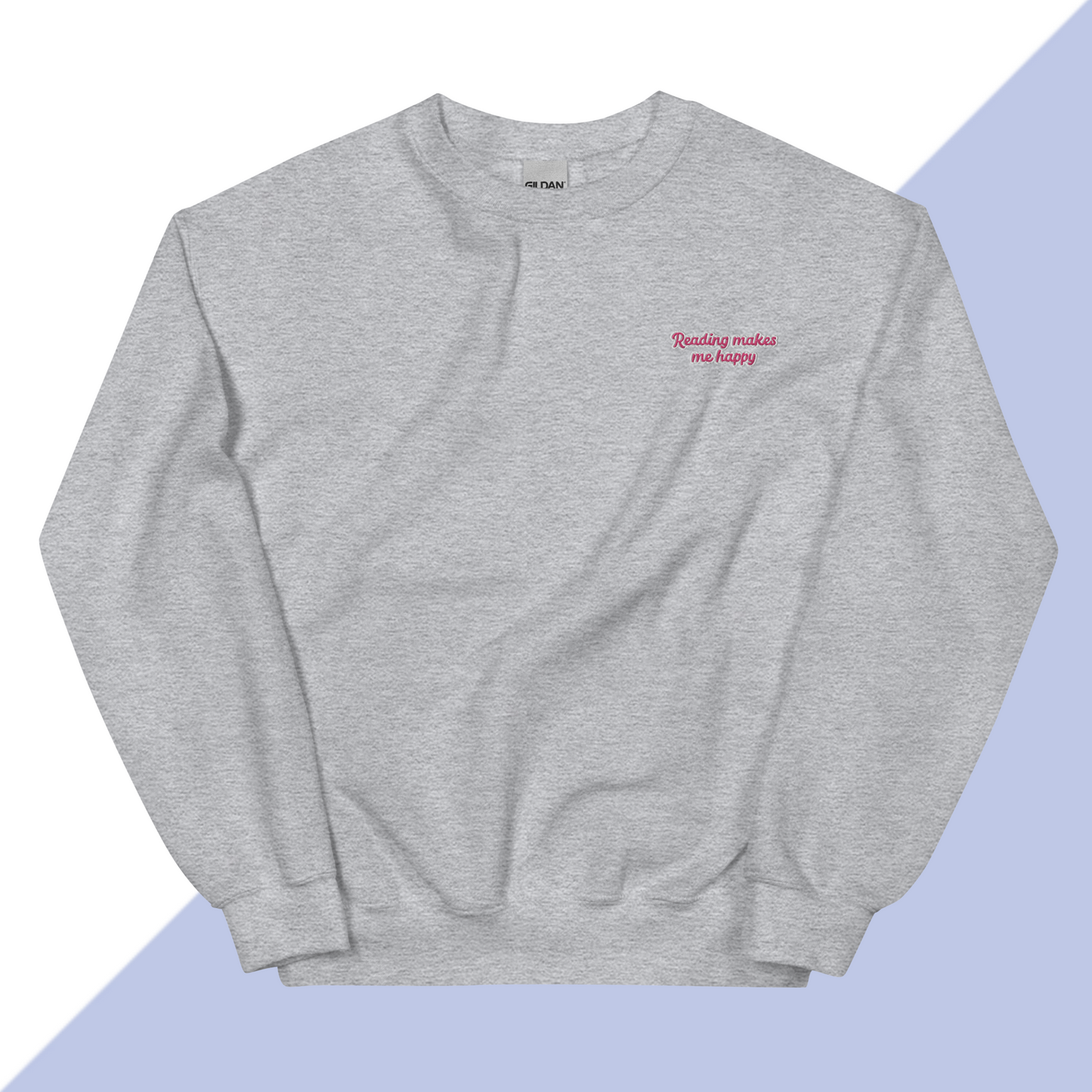 READING MAKES ME HAPPY - Embroidered Unisex Sweatshirt