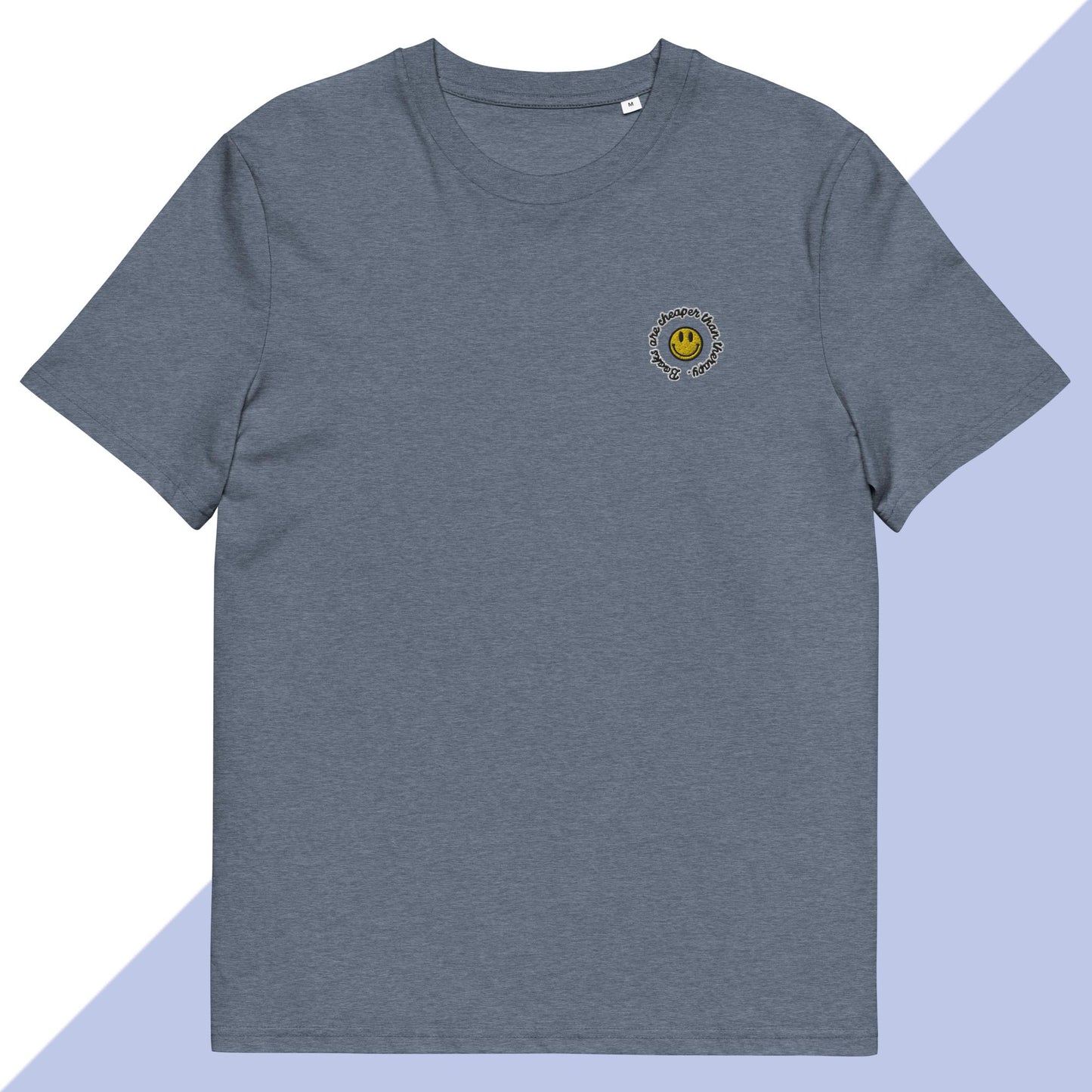 BOOKS ARE CHEAPER THAN THERAPY - Embroidered Unisex T-Shirt