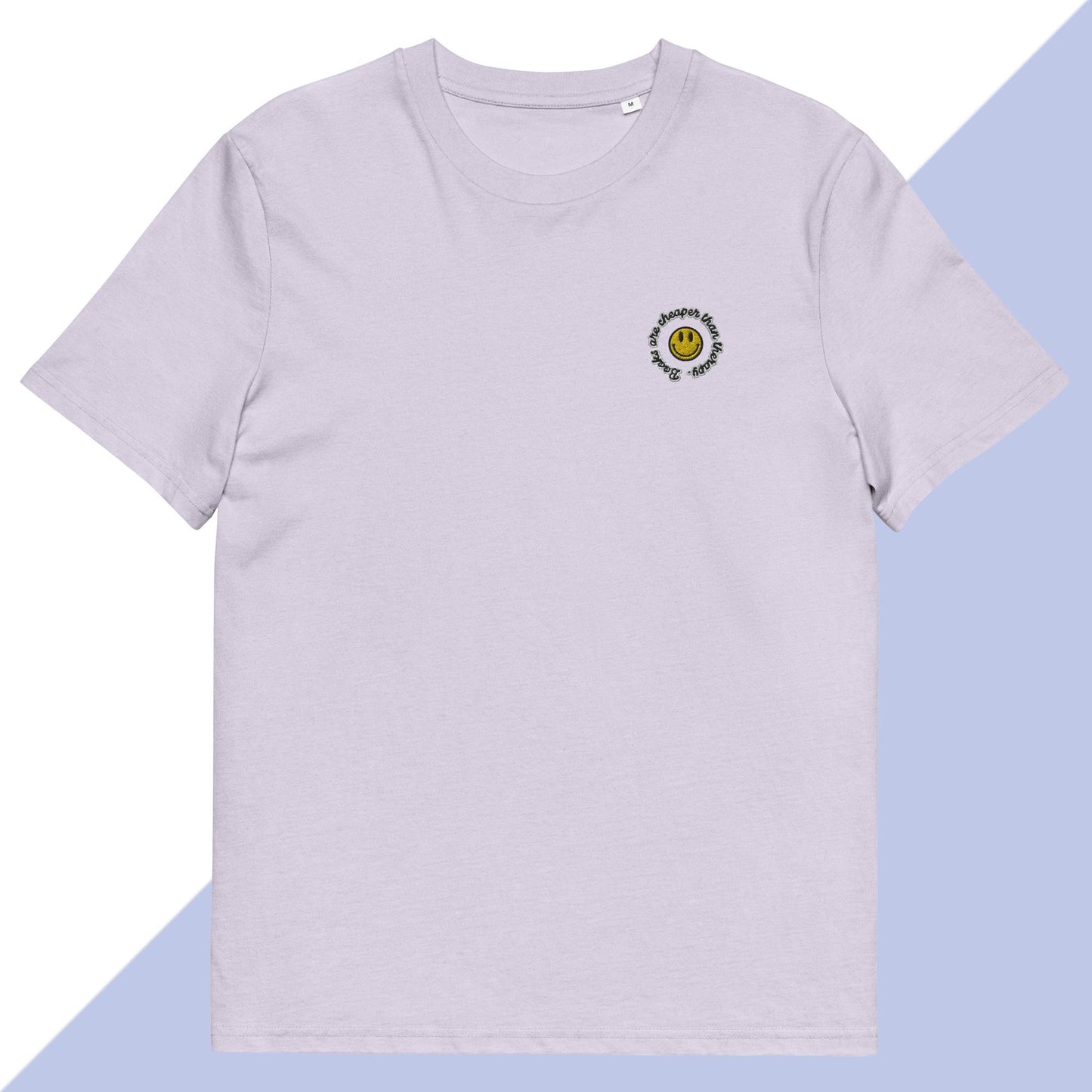 BOOKS ARE CHEAPER THAN THERAPY - Embroidered Unisex T-Shirt