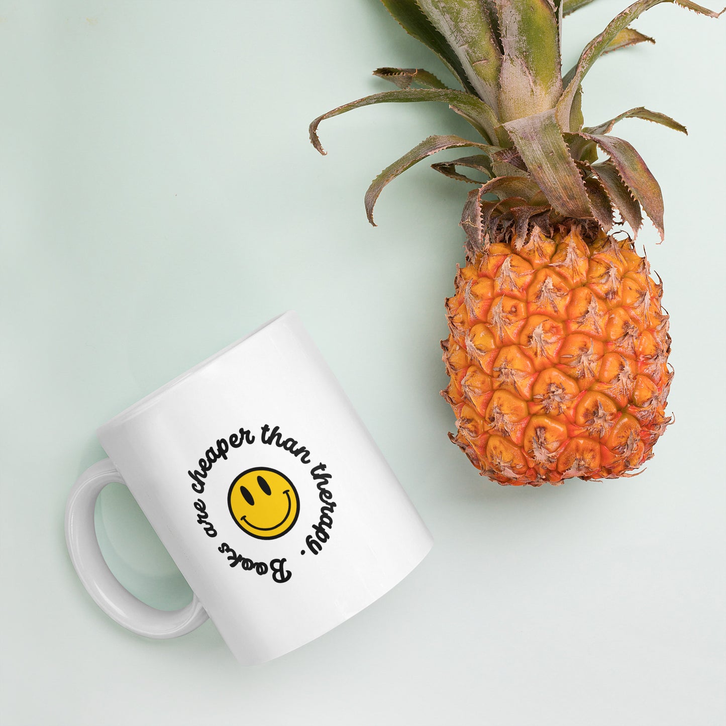BOOKS ARE CHEAPER THAN THERAPY - White Mug