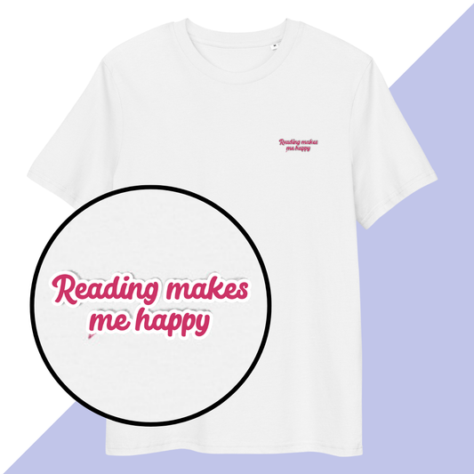 READING MAKES ME HAPPY - Embroidered Unisex T-Shirt