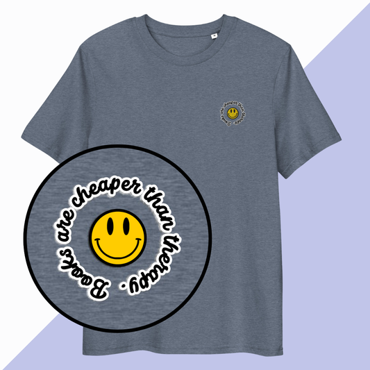 BOOKS ARE CHEAPER THAN THERAPY - Embroidered Unisex T-Shirt