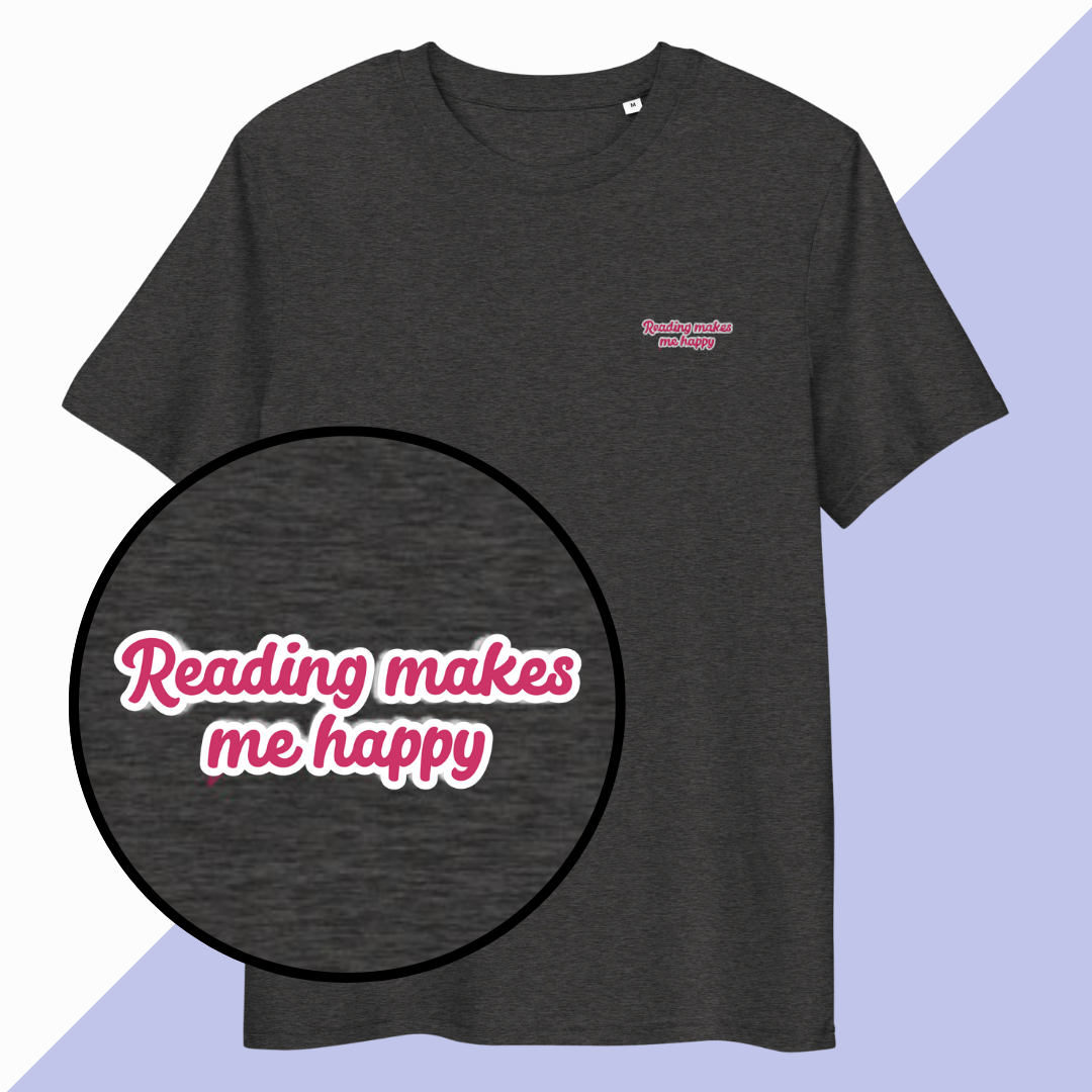 READING MAKES ME HAPPY - Embroidered Unisex T-Shirt