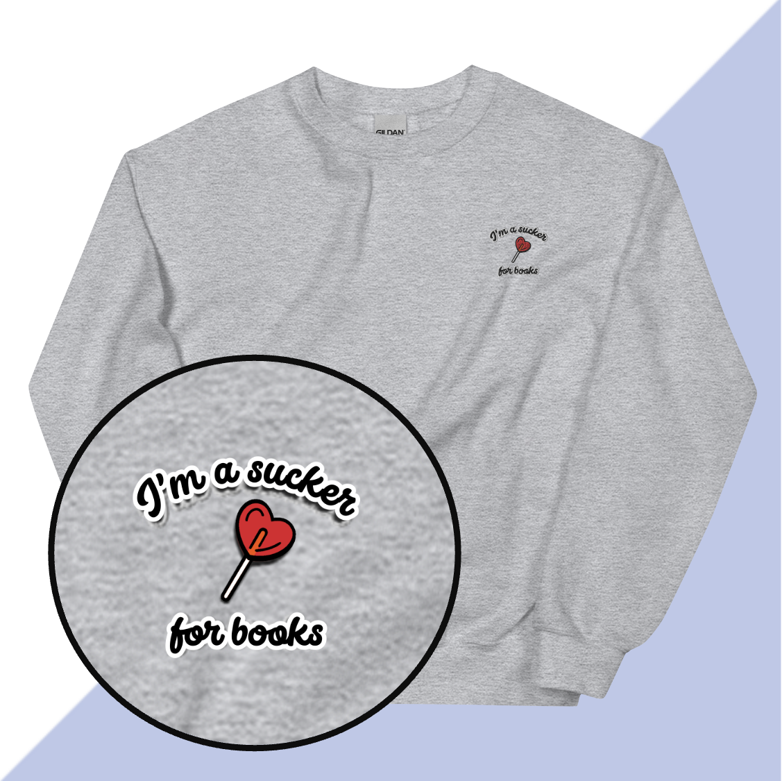 I'M A SUCKER FOR BOOKS - Embroidered Unisex Sweatshirt