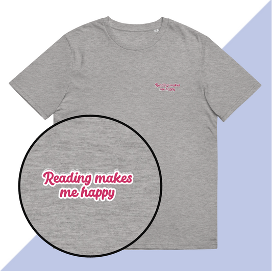READING MAKES ME HAPPY - Embroidered Unisex T-Shirt