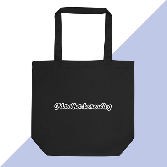 I'D RATHER BE READING - Eco Tote Bag